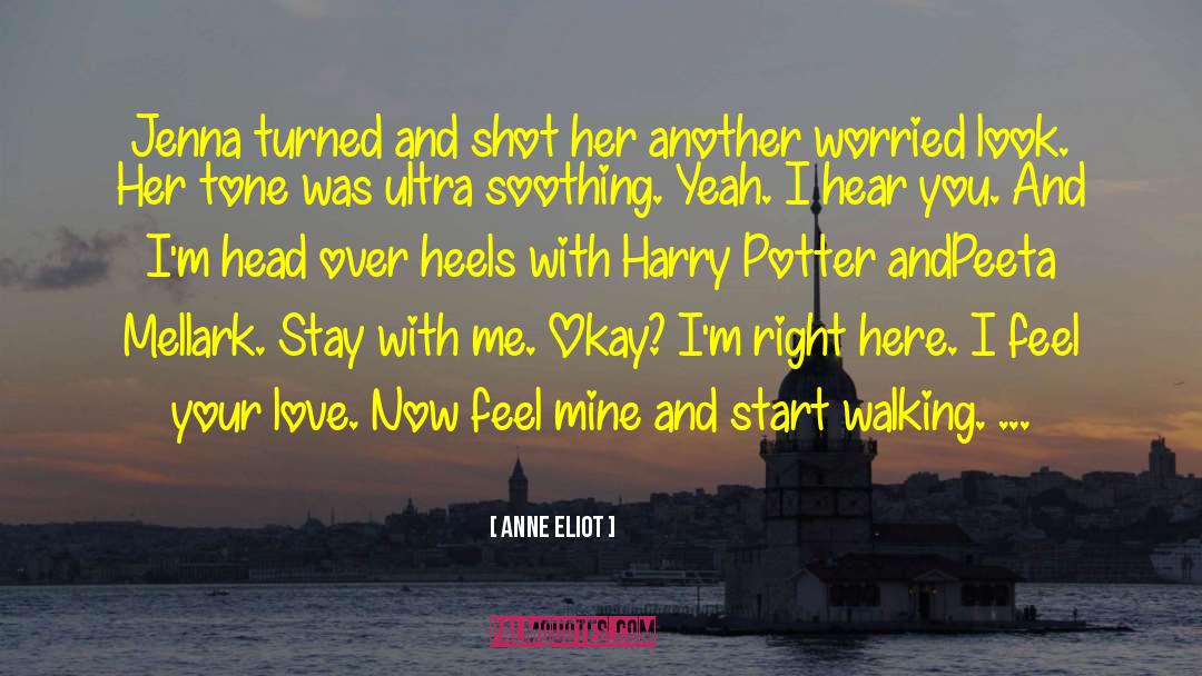 Anne Eliot Quotes: Jenna turned and shot her