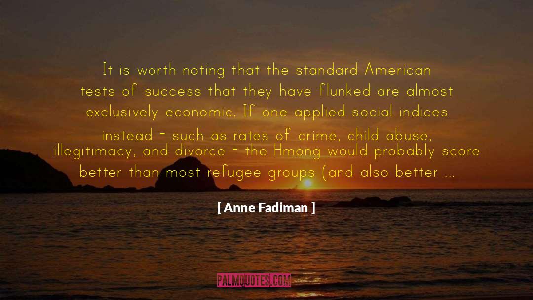 Anne Fadiman Quotes: It is worth noting that