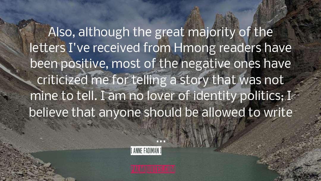 Anne Fadiman Quotes: Also, although the great majority