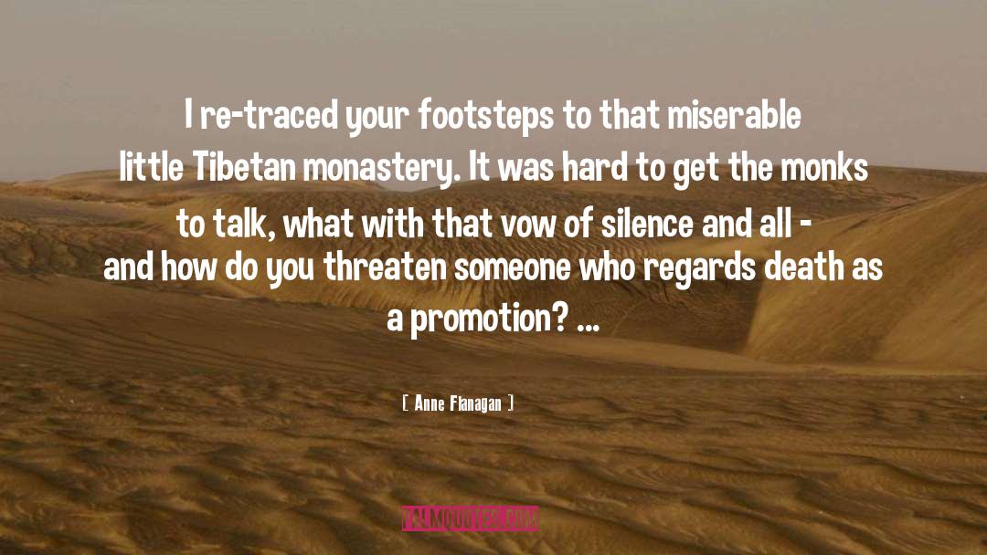 Anne Flanagan Quotes: I re-traced your footsteps to