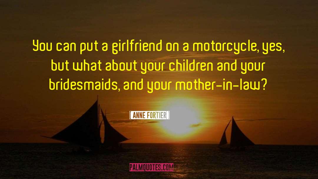 Anne Fortier Quotes: You can put a girlfriend