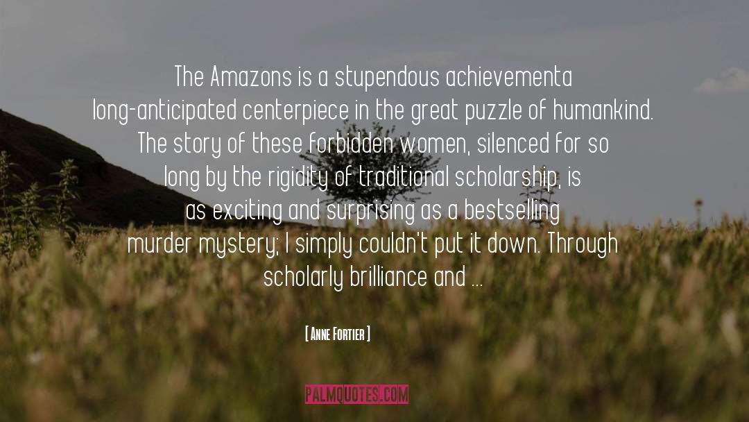 Anne Fortier Quotes: The Amazons is a stupendous