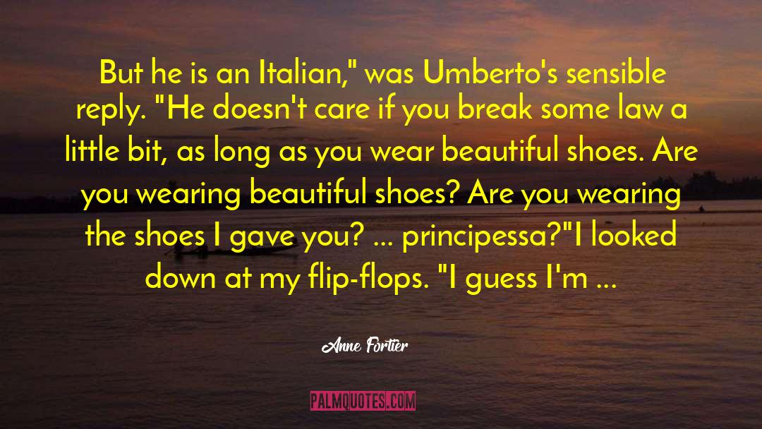 Anne Fortier Quotes: But he is an Italian,