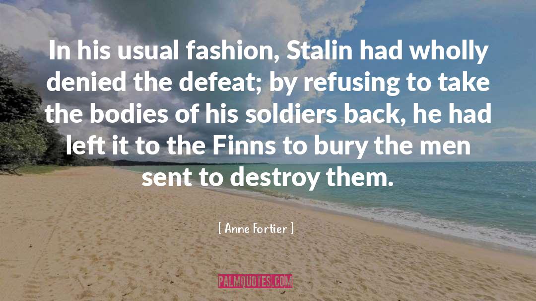 Anne Fortier Quotes: In his usual fashion, Stalin