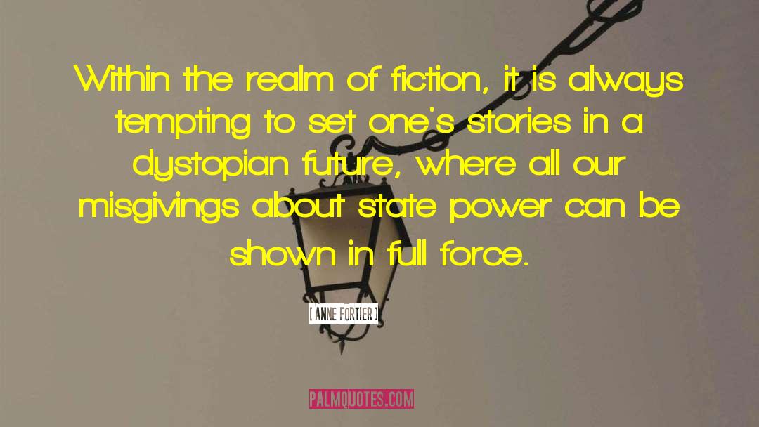 Anne Fortier Quotes: Within the realm of fiction,