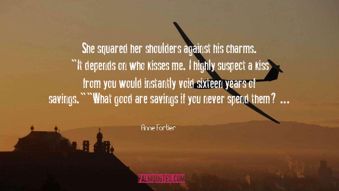 Anne Fortier Quotes: She squared her shoulders against