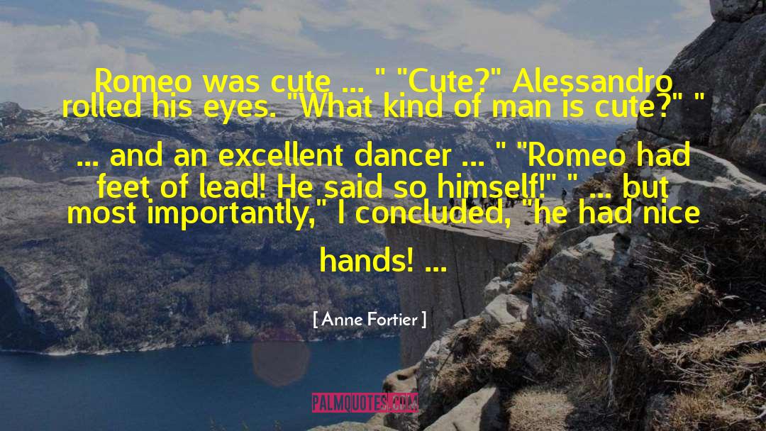 Anne Fortier Quotes: Romeo was cute ... 