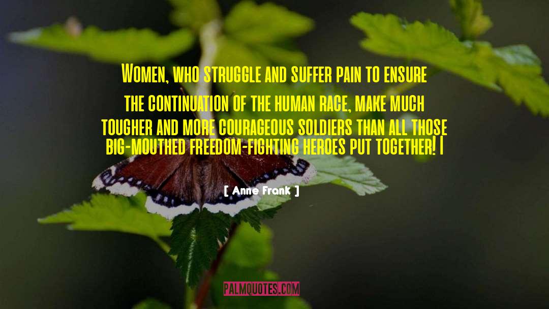 Anne Frank Quotes: Women, who struggle and suffer