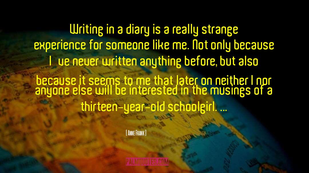 Anne Frank Quotes: Writing in a diary is