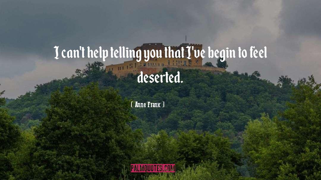 Anne Frank Quotes: I can't help telling you