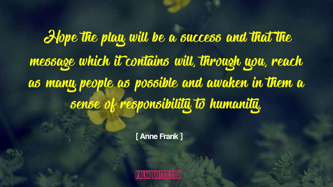 Anne Frank Quotes: Hope the play will be