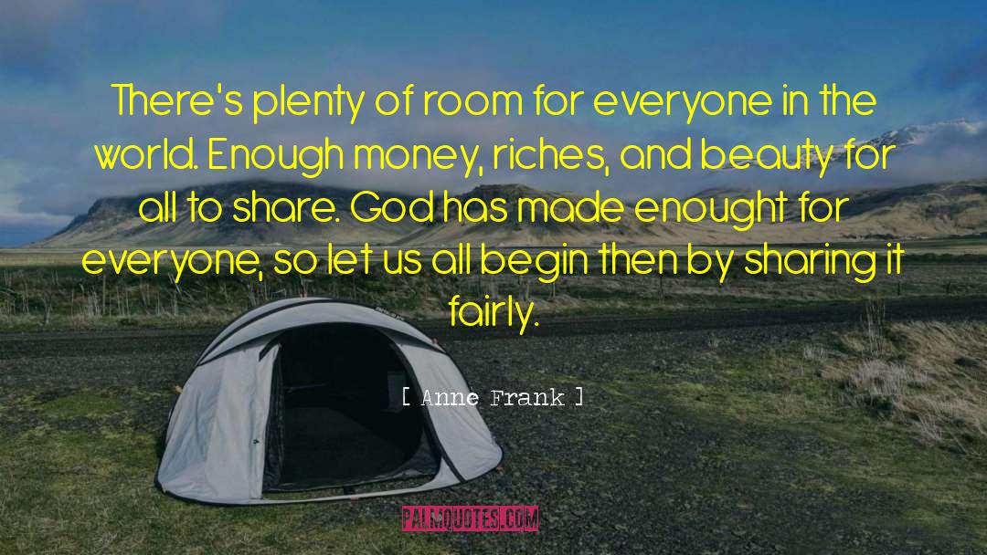 Anne Frank Quotes: There's plenty of room for