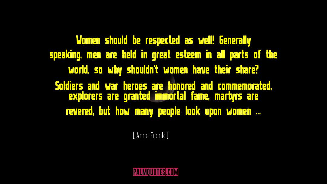 Anne Frank Quotes: Women should be respected as