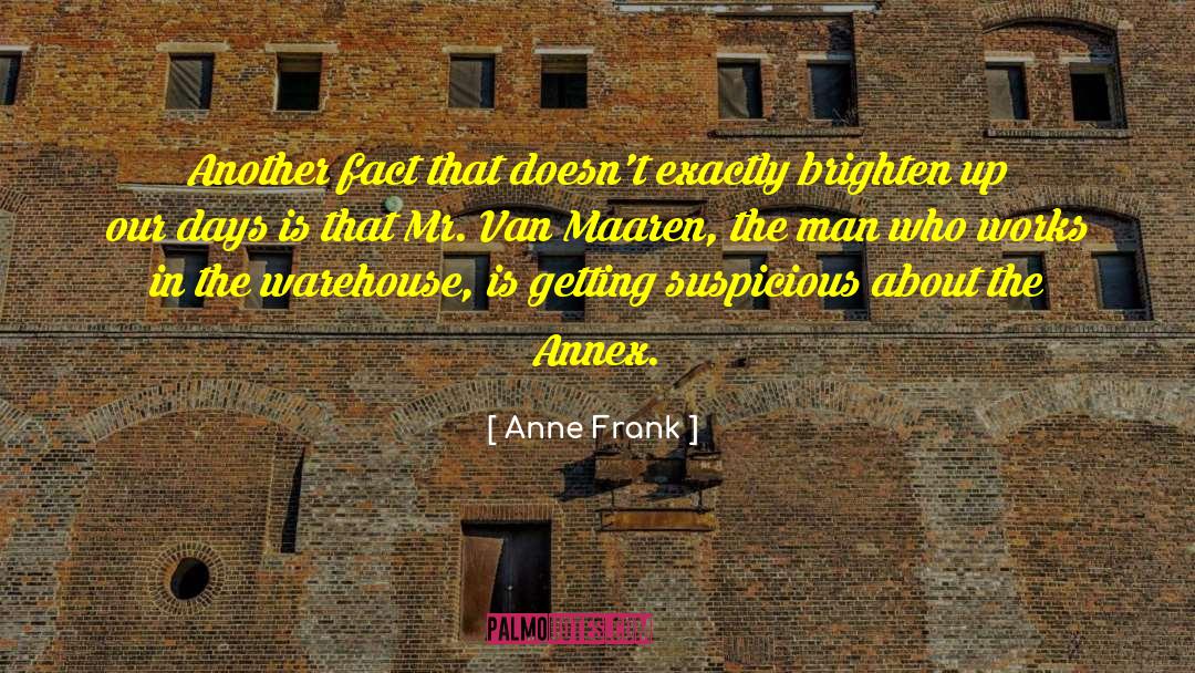 Anne Frank Quotes: Another fact that doesn't exactly