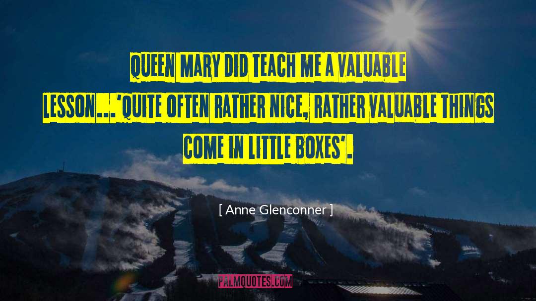Anne Glenconner Quotes: Queen Mary did teach me