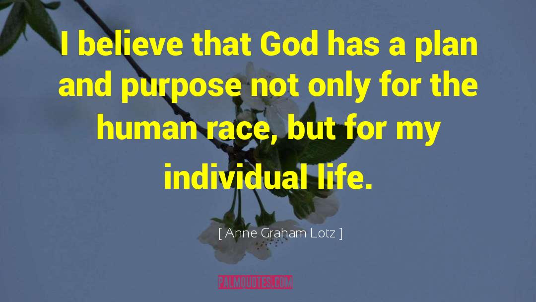 Anne Graham Lotz Quotes: I believe that God has