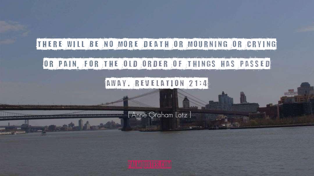 Anne Graham Lotz Quotes: There will be no more
