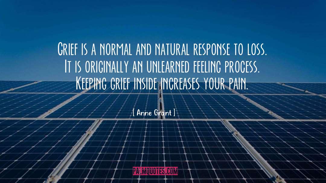 Anne Grant Quotes: Grief is a normal and