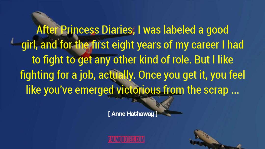 Anne Hathaway Quotes: After Princess Diaries, I was