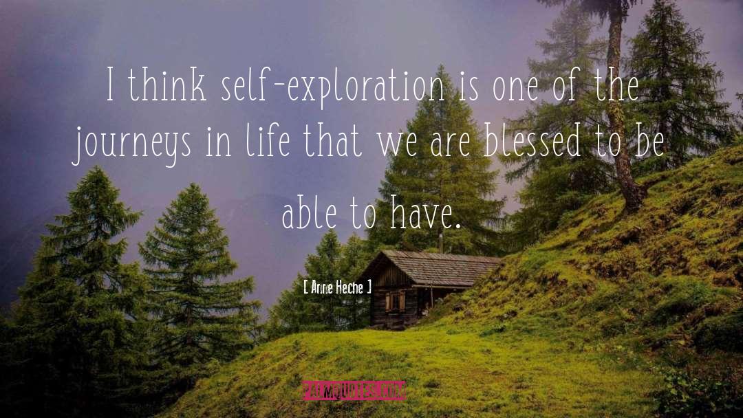 Anne Heche Quotes: I think self-exploration is one