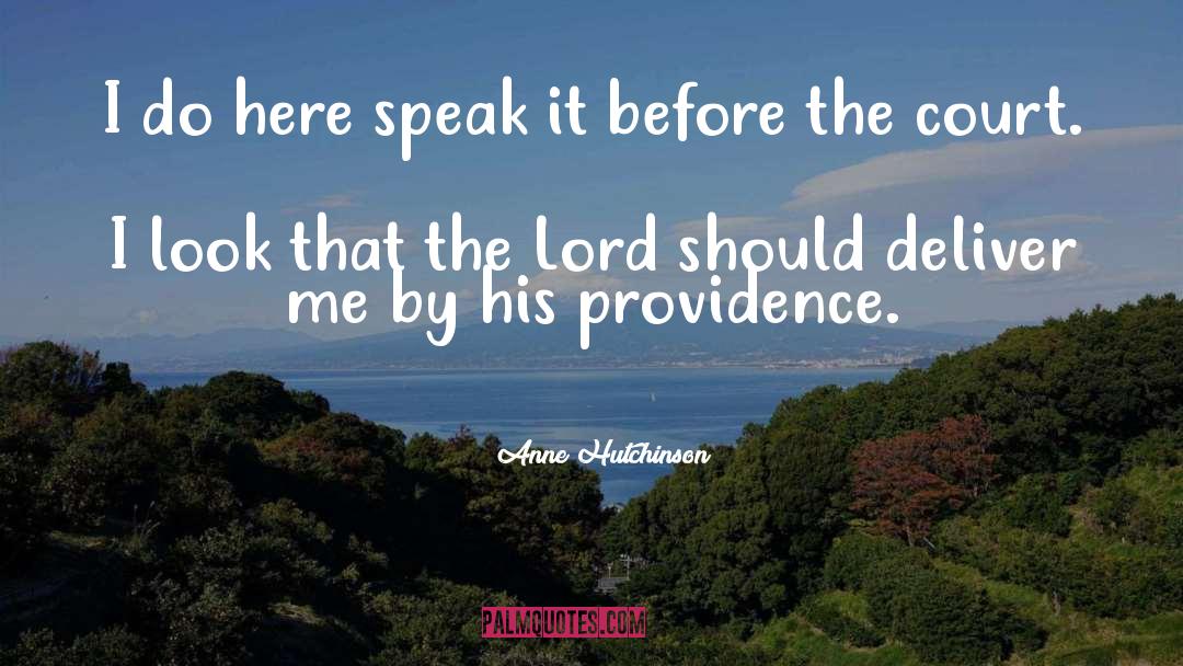 Anne Hutchinson Quotes: I do here speak it