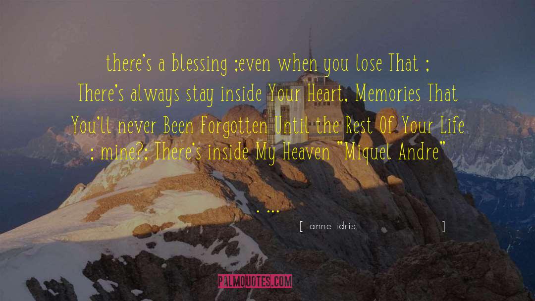 Anne Idris Quotes: there's a blessing ;<br />even