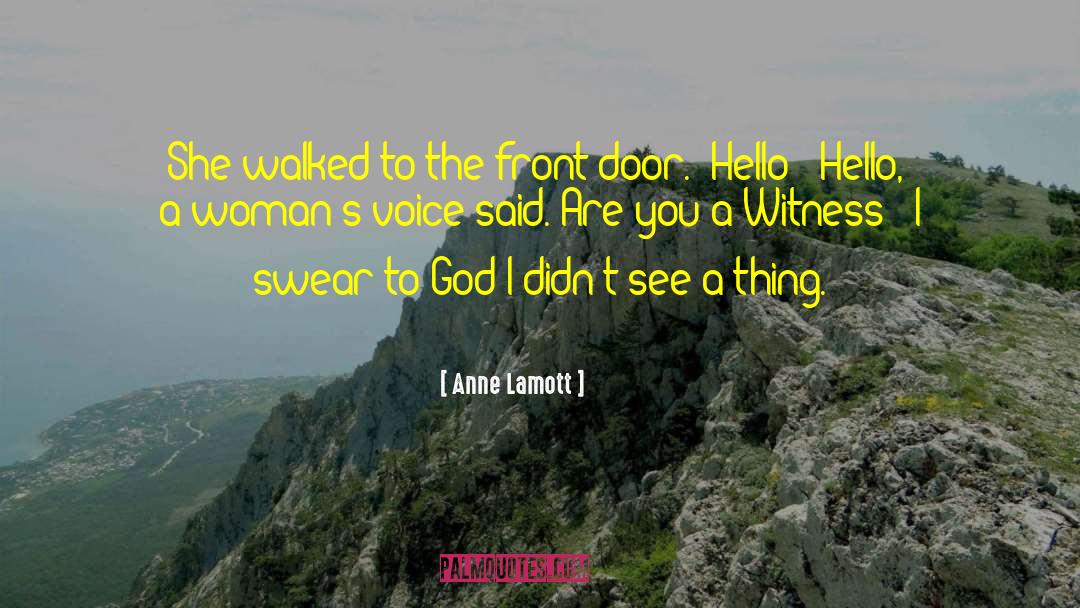 Anne Lamott Quotes: She walked to the front