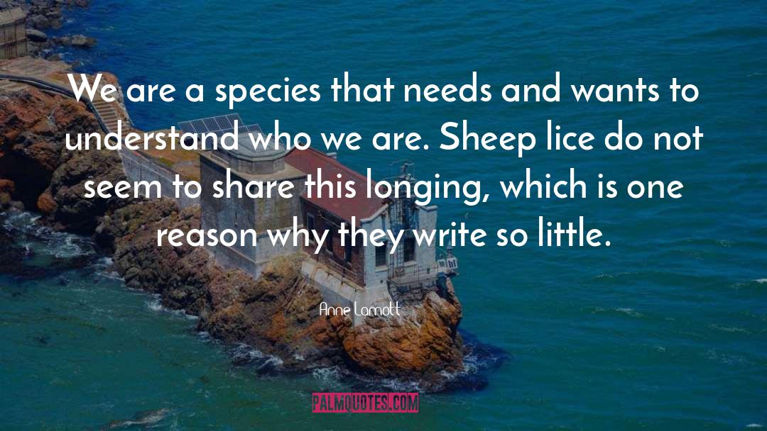 Anne Lamott Quotes: We are a species that