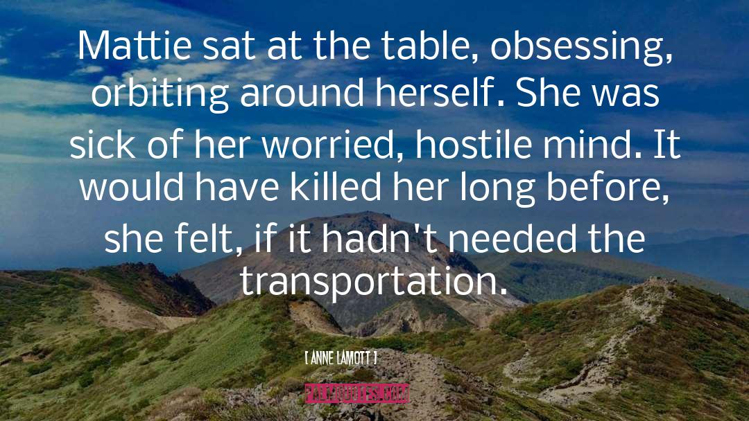 Anne Lamott Quotes: Mattie sat at the table,