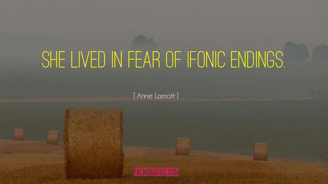 Anne Lamott Quotes: She lived in fear of