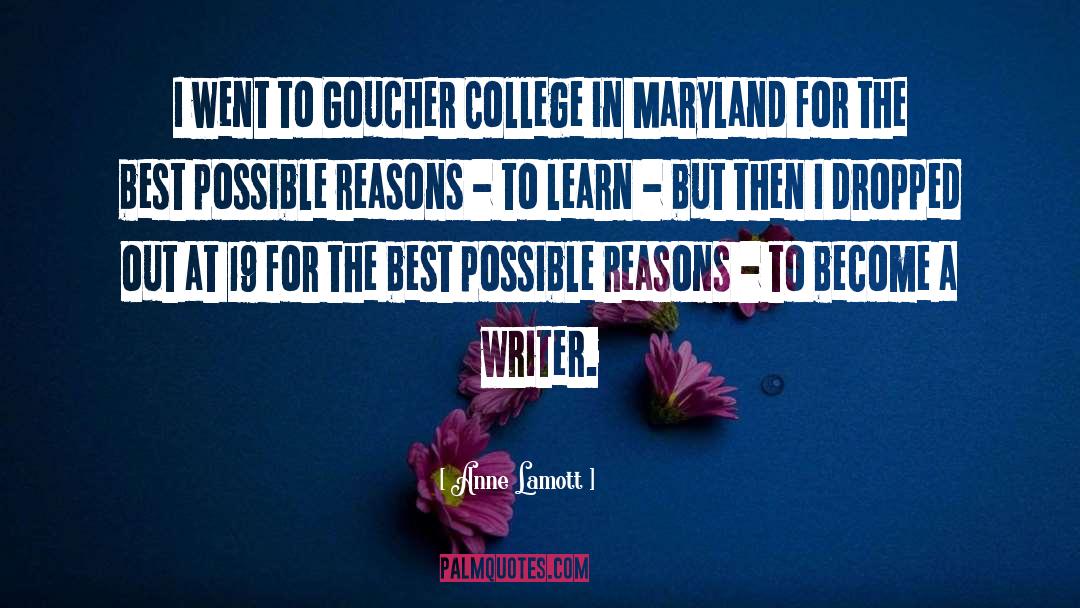 Anne Lamott Quotes: I went to Goucher College