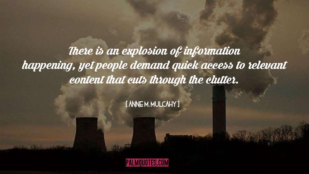 Anne M. Mulcahy Quotes: There is an explosion of