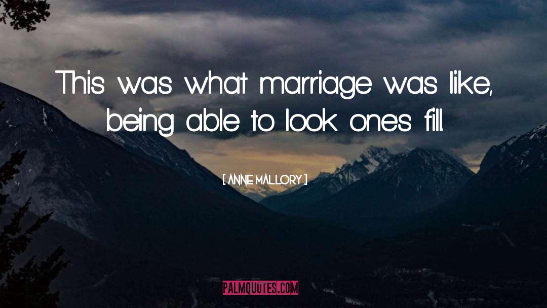 Anne Mallory Quotes: This was what marriage was