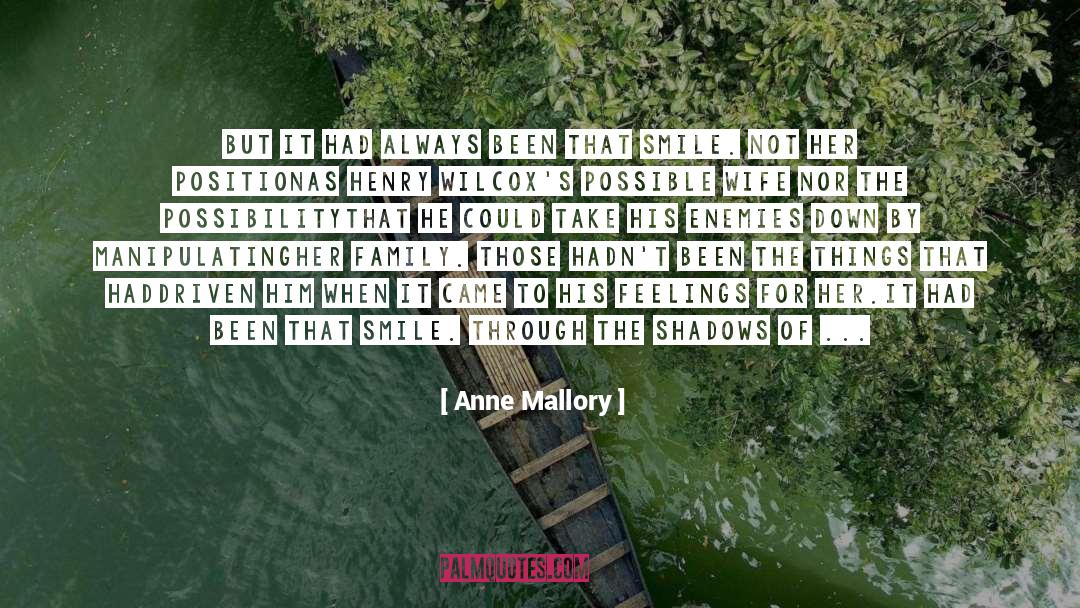 Anne Mallory Quotes: But it had always been