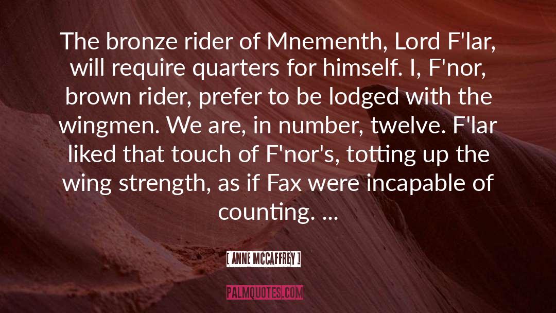 Anne McCaffrey Quotes: The bronze rider of Mnementh,