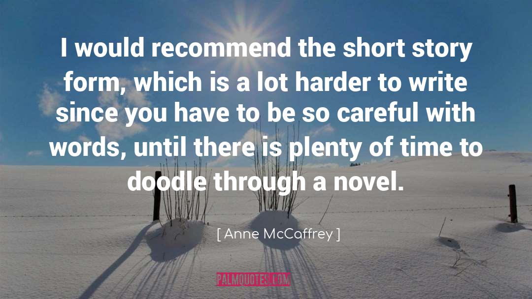 Anne McCaffrey Quotes: I would recommend the short