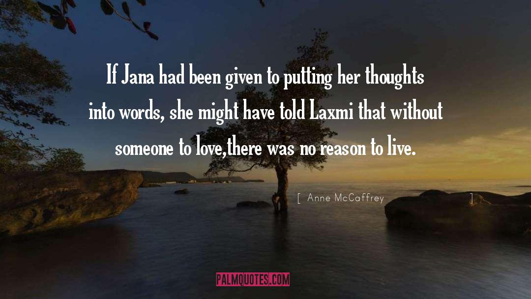 Anne McCaffrey Quotes: If Jana had been given