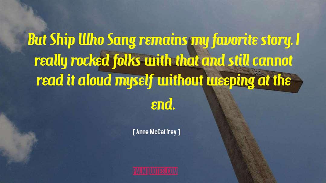 Anne McCaffrey Quotes: But Ship Who Sang remains