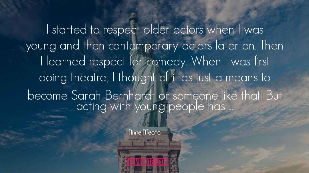 Anne Meara Quotes: I started to respect older