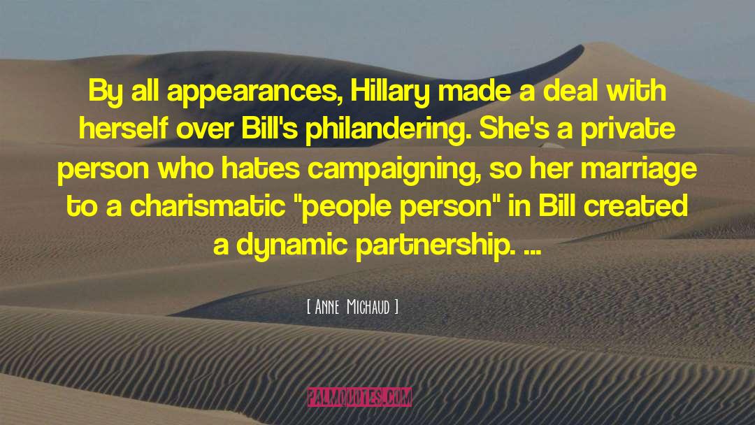 Anne  Michaud Quotes: By all appearances, Hillary made