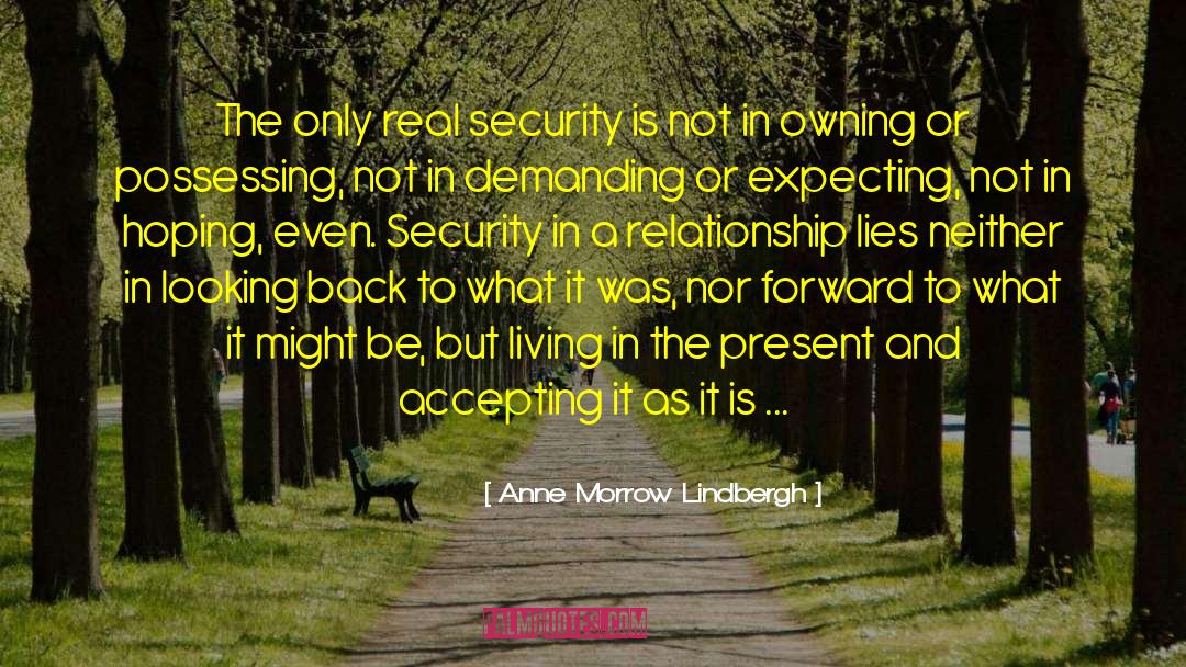 Anne Morrow Lindbergh Quotes: The only real security is