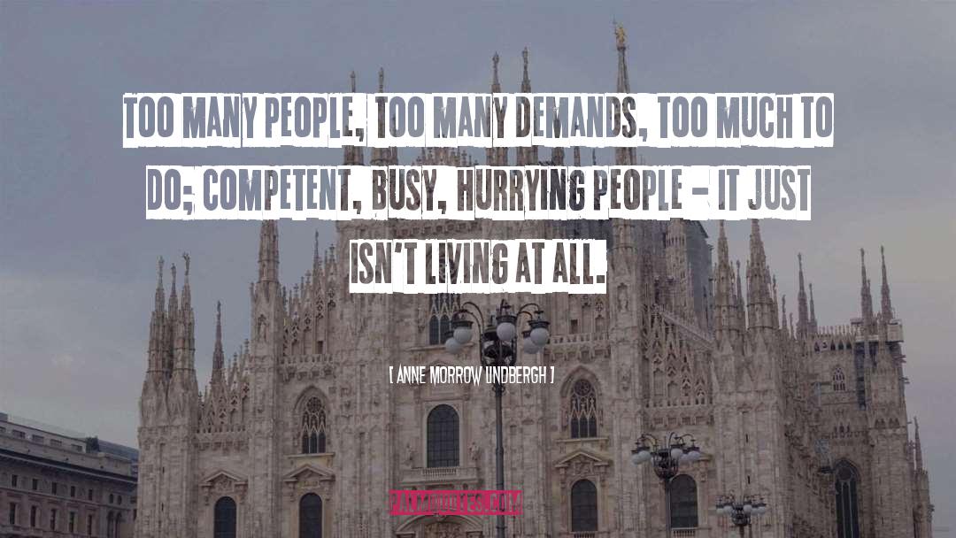 Anne Morrow Lindbergh Quotes: Too many people, too many