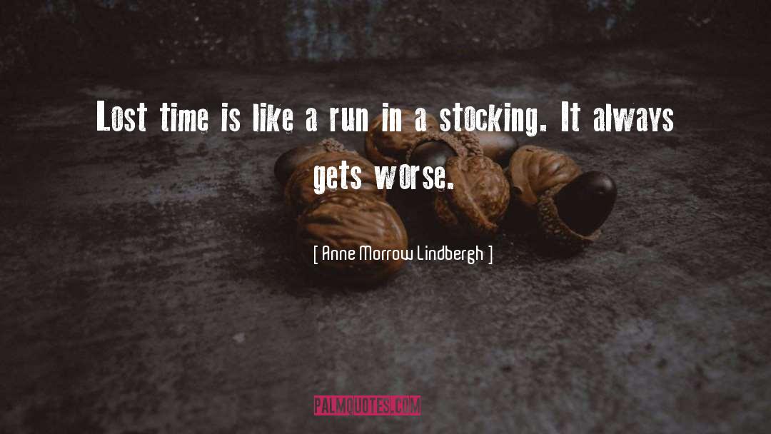 Anne Morrow Lindbergh Quotes: Lost time is like a