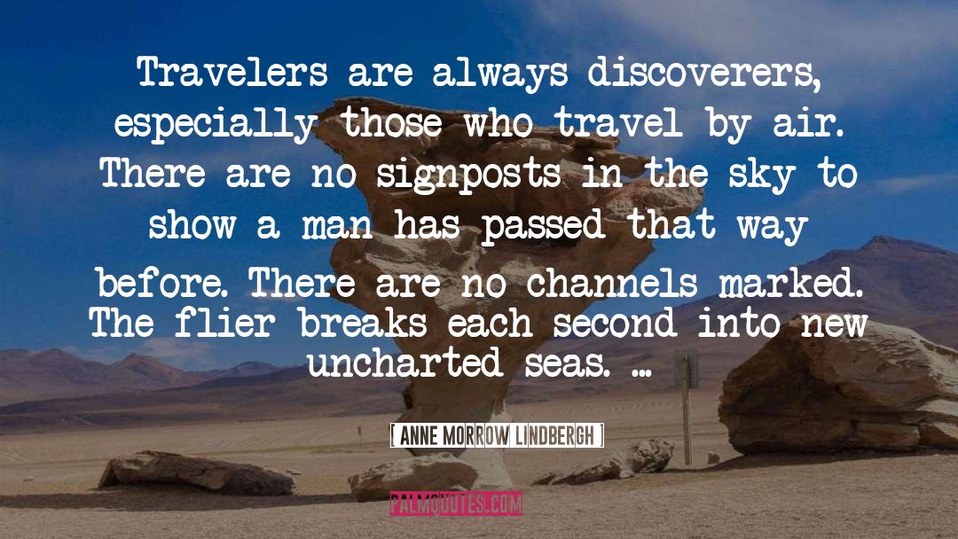 Anne Morrow Lindbergh Quotes: Travelers are always discoverers, especially