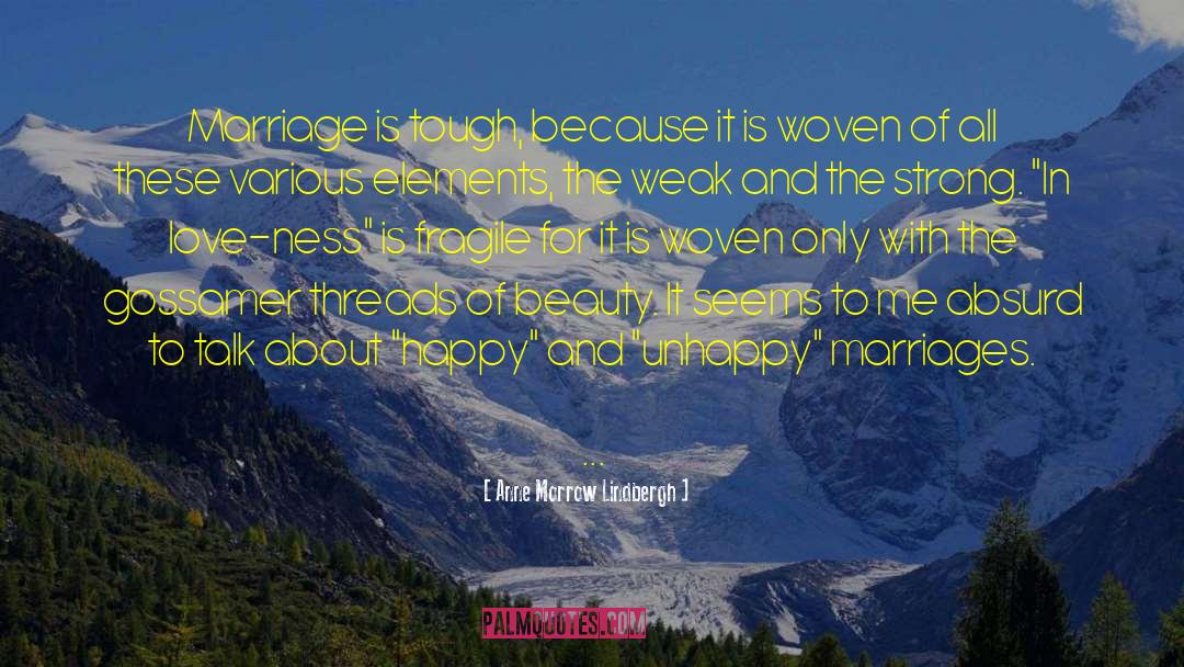 Anne Morrow Lindbergh Quotes: Marriage is tough, because it