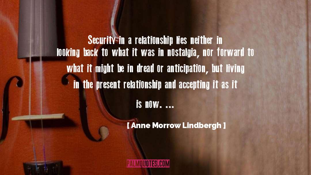 Anne Morrow Lindbergh Quotes: Security in a relationship lies