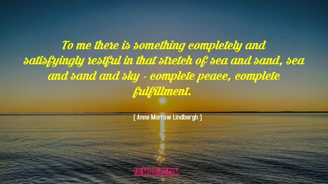 Anne Morrow Lindbergh Quotes: To me there is something