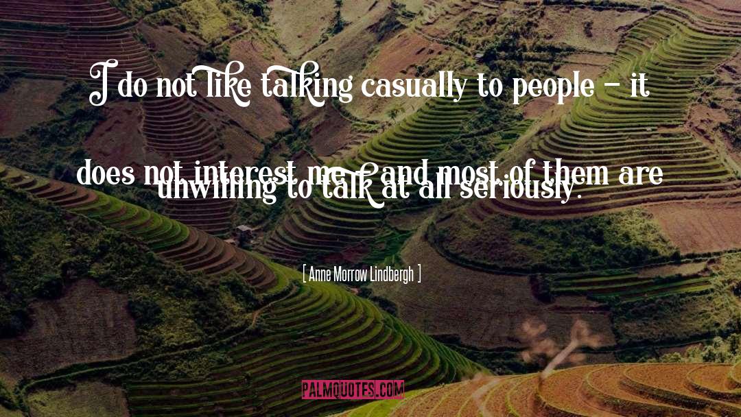 Anne Morrow Lindbergh Quotes: I do not like talking