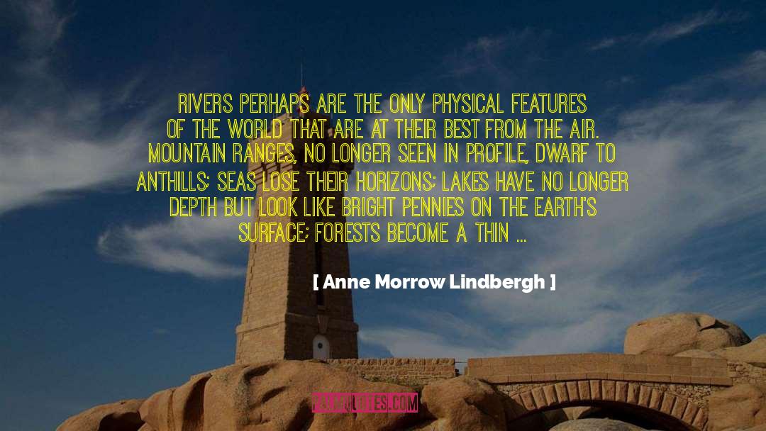 Anne Morrow Lindbergh Quotes: Rivers perhaps are the only