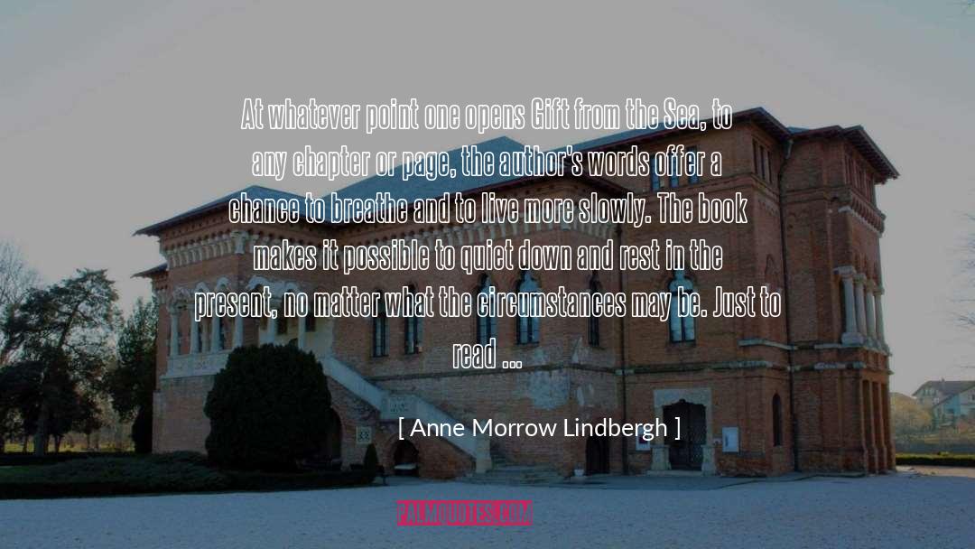 Anne Morrow Lindbergh Quotes: At whatever point one opens